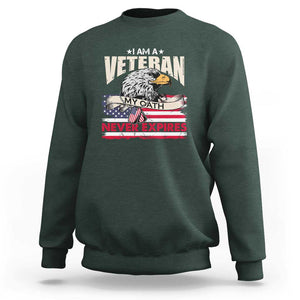 I Am A Veteran Sweatshirt My Oath Never Expires Patriotic American Flag TS02 Dark Forest Green Print Your Wear