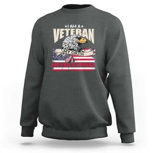 I Am A Veteran Sweatshirt My Oath Never Expires Patriotic American Flag TS02 Dark Heather Print Your Wear