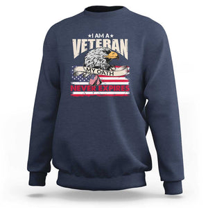 I Am A Veteran Sweatshirt My Oath Never Expires Patriotic American Flag TS02 Navy Print Your Wear