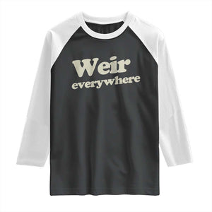 Weir Everywhere Raglan Shirt Legendary Musician Memorial Tribute for Fans TS02 Black White Print Your Wear