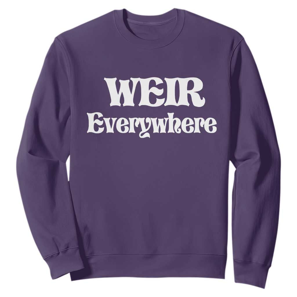 Weir Everywhere Sweatshirt Legendary Musician Memorial Retro Tribute for Fans TS02 Purple Print Your Wear
