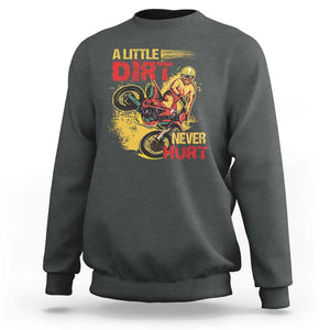 Dirt Bike Sweatshirt Dirt Never Hurt Motocross Biker TS02 Dark Heather Print Your Wear