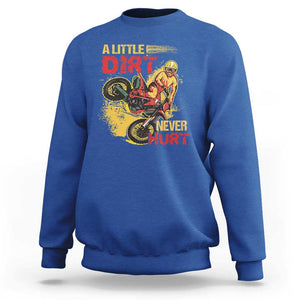 Dirt Bike Sweatshirt Dirt Never Hurt Motocross Biker TS02 Royal Blue Print Your Wear