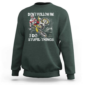 Dirt Bike Sweatshirt Retro Motocross Don't Follow Me I Do Stupid Things TS02 Dark Forest Green Print Your Wear