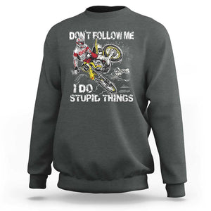 Dirt Bike Sweatshirt Retro Motocross Don't Follow Me I Do Stupid Things TS02 Dark Heather Print Your Wear