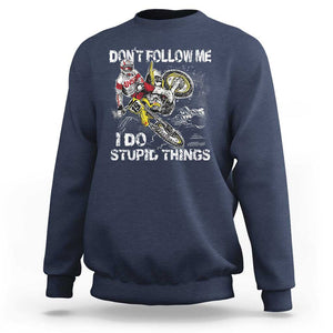 Dirt Bike Sweatshirt Retro Motocross Don't Follow Me I Do Stupid Things TS02 Navy Print Your Wear