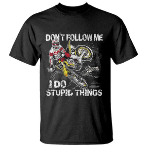 Dirt Bike T Shirt Retro Motocross Don't Follow Me I Do Stupid Things TS02 Black Print Your Wear