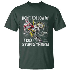 Dirt Bike T Shirt Retro Motocross Don't Follow Me I Do Stupid Things TS02 Dark Forest Green Print Your Wear