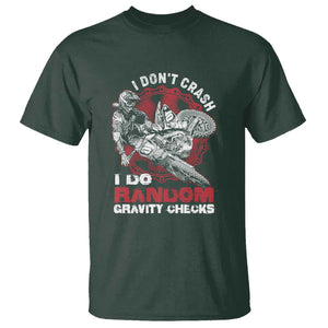 Dirt Bike T Shirt I Don't Crash I Do Gravity Checks Motocross Biker TS02 Dark Forest Green Print Your Wear