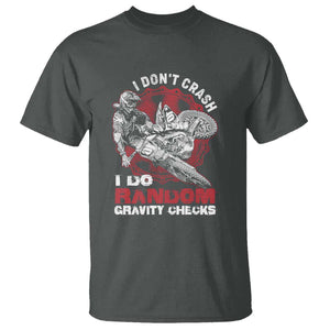 Dirt Bike T Shirt I Don't Crash I Do Gravity Checks Motocross Biker TS02 Dark Heather Print Your Wear