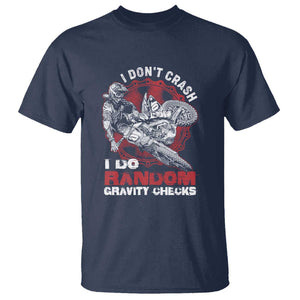 Dirt Bike T Shirt I Don't Crash I Do Gravity Checks Motocross Biker TS02 Navy Print Your Wear