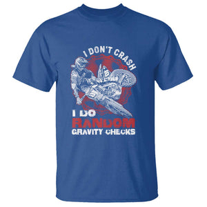 Dirt Bike T Shirt I Don't Crash I Do Gravity Checks Motocross Biker TS02 Royal Blue Print Your Wear