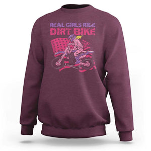 Real Girls Ride Dirt Bikes Sweatshirt Motocross Lovers Gifts For Womens TS02 Maroon Print Your Wear