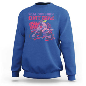 Real Girls Ride Dirt Bikes Sweatshirt Motocross Lovers Gifts For Womens TS02 Royal Blue Print Your Wear