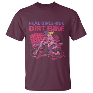 Real Girls Ride Dirt Bikes T Shirt Motocross Lovers Gifts For Womens TS02 Maroon Print Your Wear