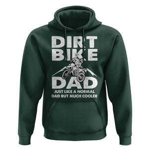 Dirt Bike Dad Hoodie Like A Normal Dad But Much Cooler Motocross TS02 Dark Forest Green Print Your Wear