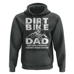 Dirt Bike Dad Hoodie Like A Normal Dad But Much Cooler Motocross TS02 Dark Heather Print Your Wear