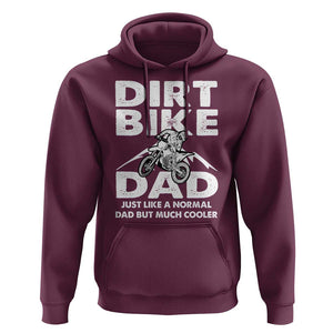 Dirt Bike Dad Hoodie Like A Normal Dad But Much Cooler Motocross TS02 Maroon Print Your Wear