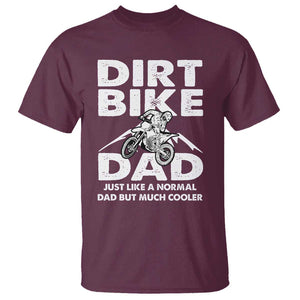 Dirt Bike Dad T Shirt Like A Normal Dad But Much Cooler Motocross TS02 Maroon Print Your Wear