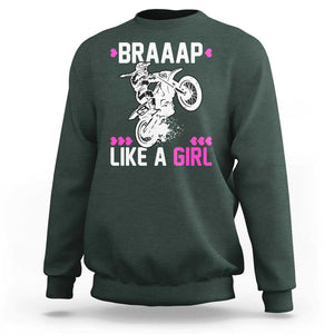 Dirt Bike Girl Sweatshirt Braap Like A Girl Motocross TS02 Dark Forest Green Print Your Wear