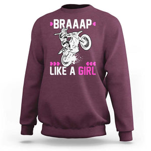 Dirt Bike Girl Sweatshirt Braap Like A Girl Motocross TS02 Maroon Print Your Wear