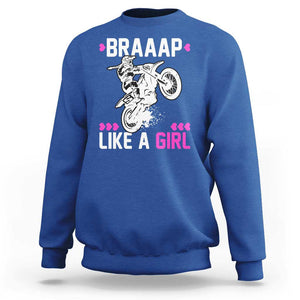 Dirt Bike Girl Sweatshirt Braap Like A Girl Motocross TS02 Royal Blue Print Your Wear