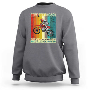 Dirt Bike Mom Sweatshirt Like A Normal Mom But Much Cooler Motocross TS02 Charcoal Print Your Wear