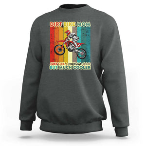 Dirt Bike Mom Sweatshirt Like A Normal Mom But Much Cooler Motocross TS02 Dark Heather Print Your Wear