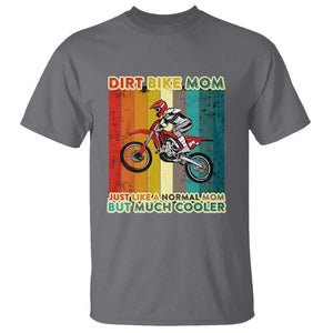 Dirt Bike Mom T Shirt Like A Normal Mom But Much Cooler Motocross TS02 Charcoal Print Your Wear