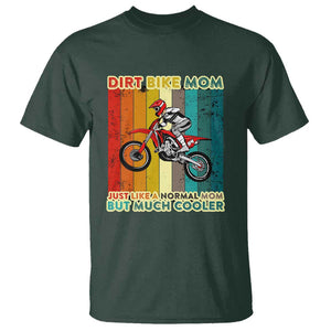 Dirt Bike Mom T Shirt Like A Normal Mom But Much Cooler Motocross TS02 Dark Forest Green Print Your Wear