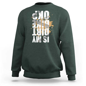 Is My Dirt Bike Ok Sweatshirt Upside Down Motorcross Funny Off Road Biker TS02 Dark Forest Green Print Your Wear