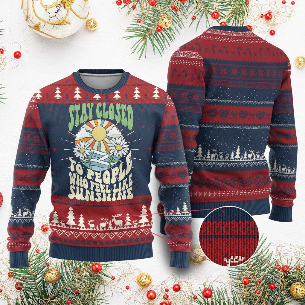 Inspirational Quote Ugly Christmas Sweater Stay Closed To People Who Feel Like Sunshine Retro Groovy TS02 Burgundy Print Your Wear