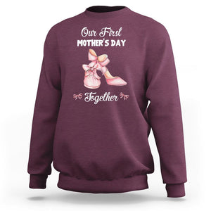 Our First Mother's Day Together Sweatshirt Matching Coquette Pink Baby Shoes High Heels TS02 Maroon Printyourwear