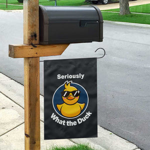 Funny Duck with Sunglasses Garden Flag Seriously What The Duck TS02 Print Your Wear