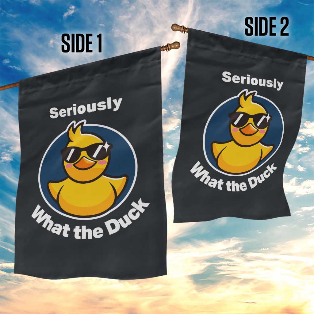 Funny Duck with Sunglasses Garden Flag Seriously What The Duck TS02 Print Your Wear