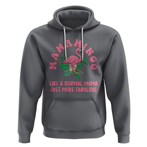 Pink Flamingo Mom Hoodie Mamamingo Like A Normal Mama Just More Fabulous Happy Mother's Day TS02 Charcoal Printyourwear