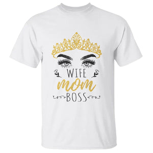 Wife Mom Boss T Shirt Women Bosses Mother's Day Gifts TS02 White Printyourwear