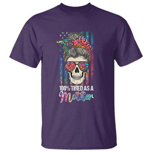 Funny Skull Mom T Shirt 100% Tired As A Mother Mama Life Mother's Day Gifts TS02 Purple Printyourwear