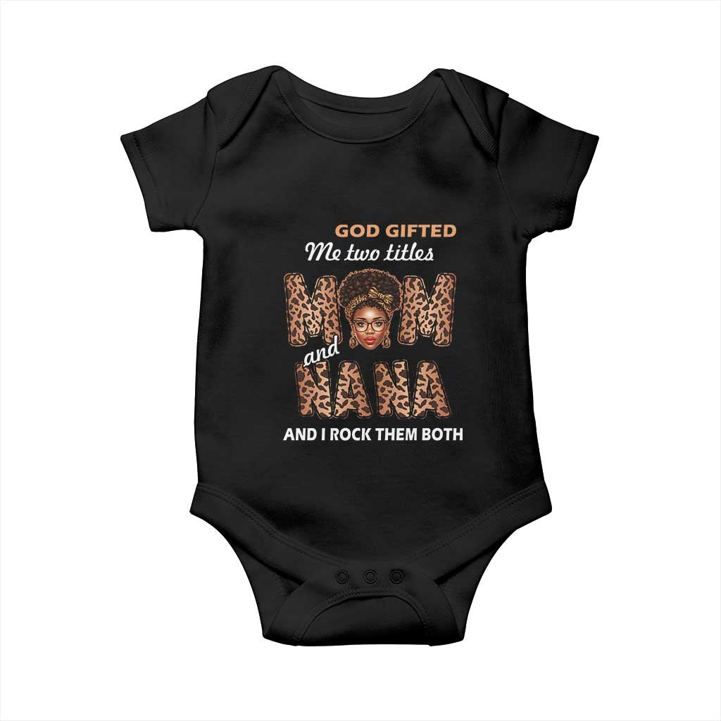 Black Afro Women Mother's Day Baby Onesie God Gifted Me Two Titles Mom And Nana I Rock Them Both TS02 Black Print Your Wear