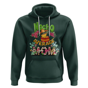 Funny Mexican Mom Hoodie Nacho Average Mom Latina Hispanic Mother TS02 Dark Forest Green Printyourwear