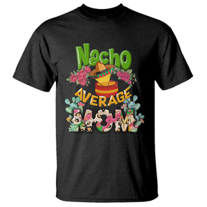 Funny Mexican Mom T Shirt Nacho Average Mom Latina Hispanic Mother TS02 Black Printyourwear