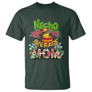 Funny Mexican Mom T Shirt Nacho Average Mom Latina Hispanic Mother TS02 Dark Forest Green Printyourwear