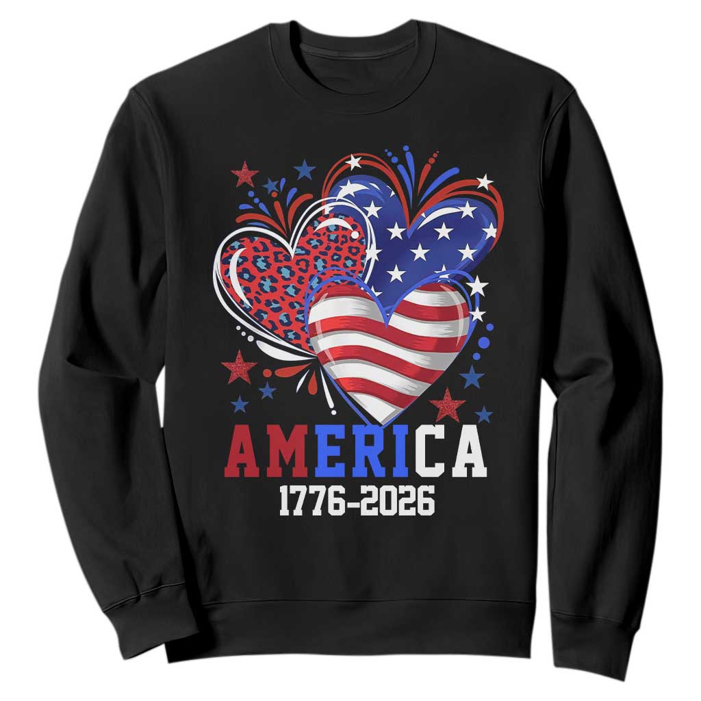 America 1776-2026 Patriotic Hearts Sweatshirt Semiquincentennial 250th Anniversary Red White Blue Stars and Stripes TS02 Black Print Your Wear