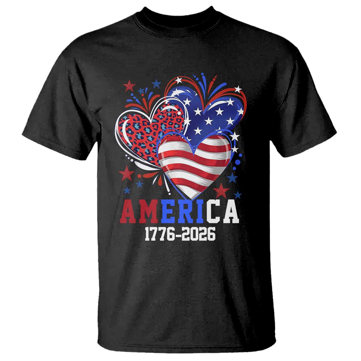 America 1776-2026 Patriotic Hearts T Shirt Semiquincentennial 250th Anniversary Red White Blue Stars and Stripes TS02 Black Print Your Wear