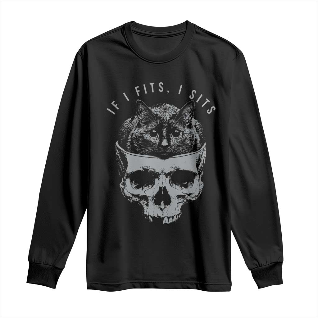 If I Fits I Sits Funny Cat in Skull Long Sleeve Shirt Dark Aesthetic Goth Cat Lover Gift for Macabre and Meme Fans TS02 Black Print Your Wear