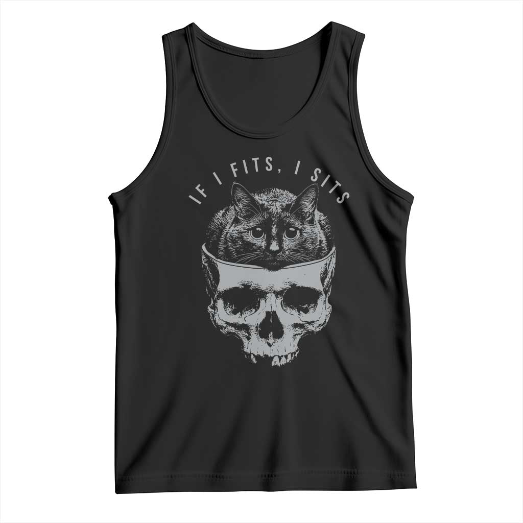 If I Fits I Sits Funny Cat in Skull Tank Top Dark Aesthetic Goth Cat Lover Gift for Macabre and Meme Fans TS02 Black Print Your Wear