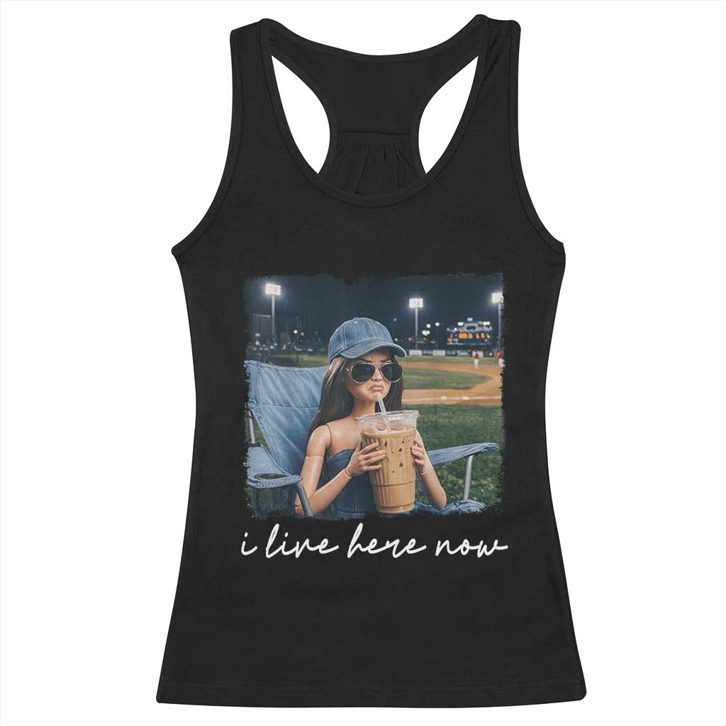I Live Here Now Funny Doll Face Meme Baseball Lover Racerback Tank Top Game Day Reaction Sports Fan Gift TS02 Black Print Your Wear