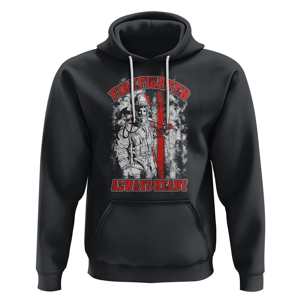 Firefighter Hoodie Always Ready Fireman American Flag Thin Red Line TS02 Black Printyourwear