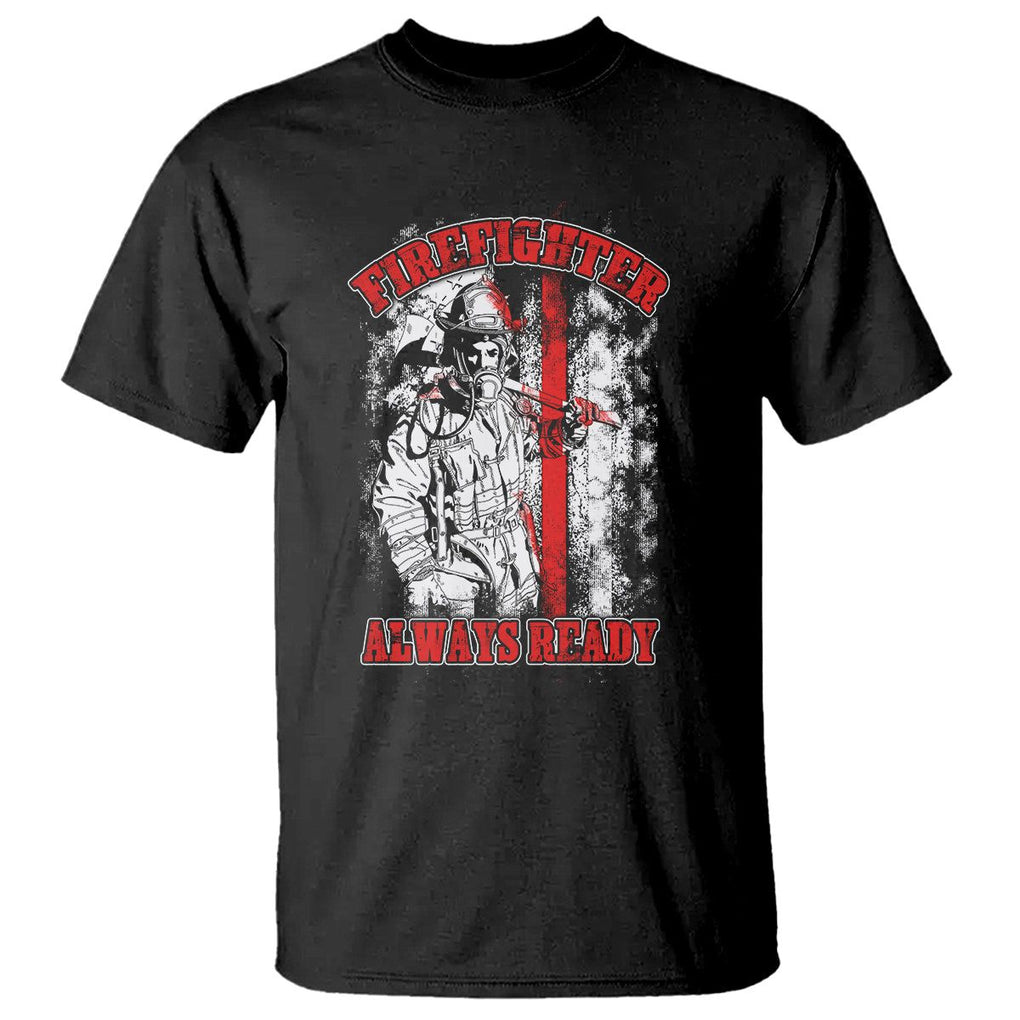 Firefighter T Shirt Always Ready Fireman American Flag Thin Red Line TS02 Black Printyourwear