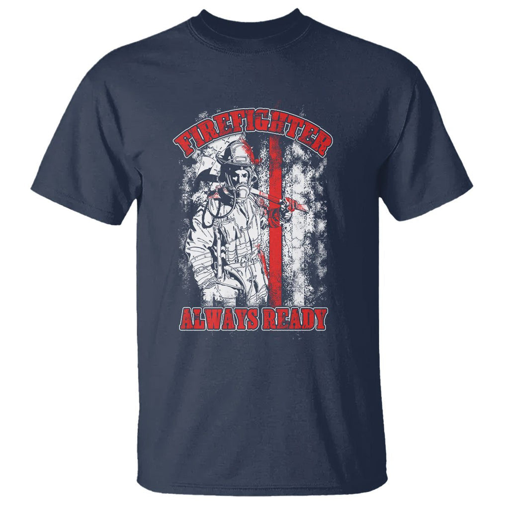 Firefighter T Shirt Always Ready Fireman American Flag Thin Red Line TS02 Navy Printyourwear